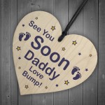See You Soon Daddy Love Bump Gift Wood Heart New Daddy Gift