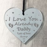 I Love You Already Daddy From Bump Gifts Heart New Daddy Gift