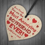 Most Annoying Boyfriend Ever Funny Heart Valentines Day Gifts