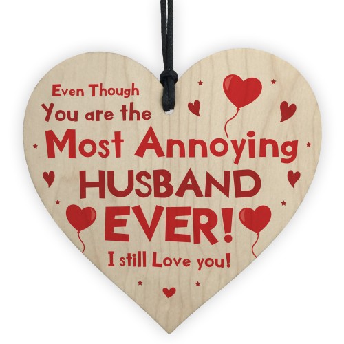 Funny Annoying Husband Gift Novelty Wooden Heart Valentines