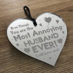 Most Annoying Husband Engraved Novelty Heart Gift For Husband