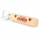 Personalised Gift For Husband Boyfriend Bottle Opener Valentines