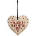 Happy Valentines Gift For Him MY BETTER HALF Boyfriend Girlfrien