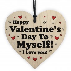 Funny Happy Valentines Day To Myself Card Wood Heart Single