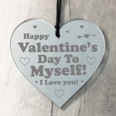 Happy Valentines Day To Myself Funny Engraved Heart Gifts