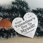 Happy Valentines Day To Myself Funny Engraved Heart Gifts