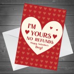 IM YOURS NO REFUNDS Funny Valentines Day Card For Him Her