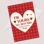 IM YOURS NO REFUNDS Funny Valentines Day Card For Him Her