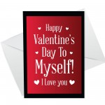 Happy Valentines Day To Myself Funny Card For Him Her Single