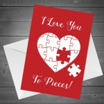 LOVE YOU TO PIECES Card Valentines Day Card For Boyfriend Wife