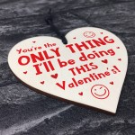 Rude Valentines Day Gift For Him Her Wood Heart Joke Gift Rude Valentines Day Gift For Him Her Wood Heart Joke Gift