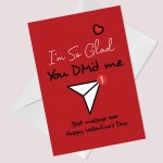 Valentines Day Gift For Him Her So Glad You Dmed Me FUNNY Joke