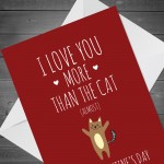 Love You More Than The Cat Funny Valentines Card For Him Her