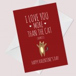 Love You More Than The Cat Funny Valentines Card For Him Her