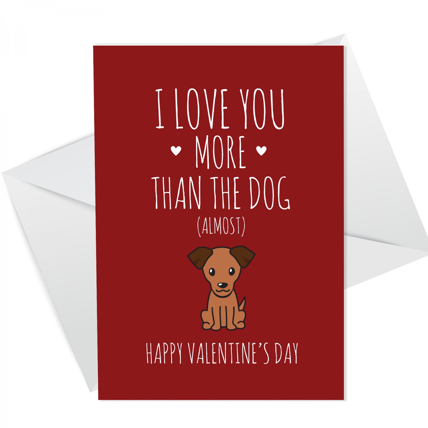 I love my dog more than i love hot sale you