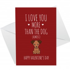 Love You More Than The Dog Funny Valentines Card For Him Her