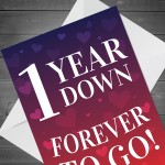 1 Year Down Forever To Go 1st Anniversary Card For Him Her