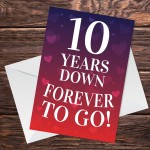 10 Years Down Forever To Go 10th Anniversary Card For Him Her