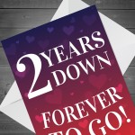 2 Years Down Forever To Go 2nd Anniversary Card For Him Her