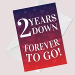 2 Years Down Forever To Go 2nd Anniversary Card For Him Her