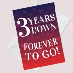 3 Years Down Forever To Go 3rd Anniversary Card For Him Her