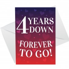 4 Years Down Forever To Go 4th Anniversary Card For Him Her