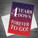 4 Years Down Forever To Go 4th Anniversary Card For Him Her