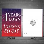 4 Years Down Forever To Go 4th Anniversary Card For Him Her
