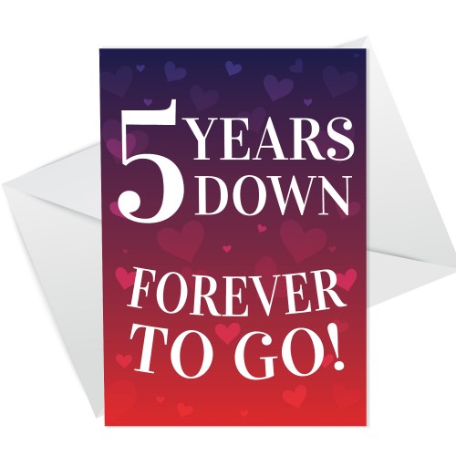5 Year Down Forever To Go 5th Anniversary Card For Him Her