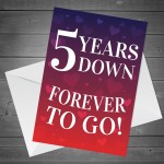 5 Year Down Forever To Go 5th Anniversary Card For Him Her