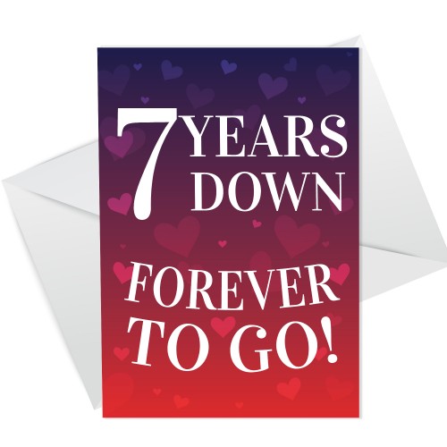 7 Years Down Forever To Go 7th Anniversary Card For Him Her