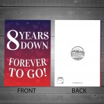 8 Years Down Forever To Go 8th Anniversary Card For Him Her