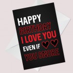 Funny Happy Birthday Card For Him Her SNORE Joke Boyfriend