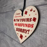Im Yours No Refunds Gift FUNNY Anniversary Gift For Him Her