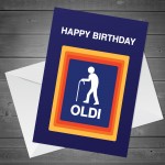 HAPPY BIRTHDAY OLDI Birthday Card For Mum Dad Auntie Uncle