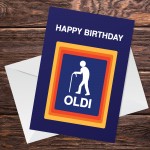 HAPPY BIRTHDAY OLDI Birthday Card For Mum Dad Auntie Uncle