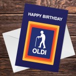 HAPPY BIRTHDAY OLDI Birthday Card For Mum Dad Auntie Uncle