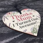 Funny Joke Gift For Mum From Daughter Son Wood Heart Mother Day