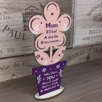 Mum Gifts Love Plaque Standing Wood Flower Mothers Day Birthday