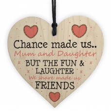 Chance Made Us Mum And Daughter Wooden Heart Mum Daughter Gift