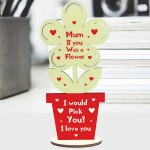 I Love You Gifts For Mum Wood Standing Flower Mothers Day Gift