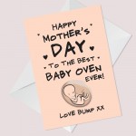 1st Mothers Day Card From Bump BEST BABY OVEN Mummy To Be Card