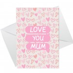 Card For Mum Mothers Day Birthday LOVE YOU MUM Card