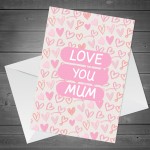Card For Mum Mothers Day Birthday LOVE YOU MUM Card