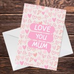 Card For Mum Mothers Day Birthday LOVE YOU MUM Card