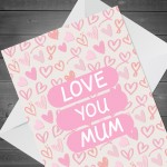 Card For Mum Mothers Day Birthday LOVE YOU MUM Card