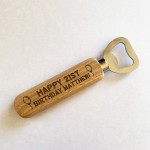 Personalised Birthday Engraved Bottle Opener 18th 21st 30th 40th