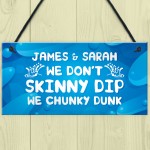 PERSONALISED Funny Hot Tub Sign Chunky Dunk Garden Plaque