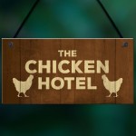 Chicken Signs And Plaque THE CHICKEN HOTEL Garden Sign