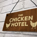 Chicken Signs And Plaque THE CHICKEN HOTEL Garden Sign